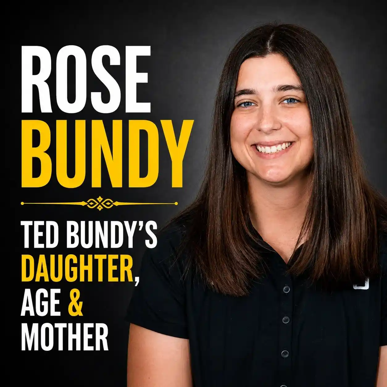 Rose Bundy Now: Ted Bundy’s Daughter, Age & Mother