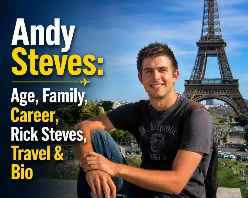 Andy Steves: Age, Family, Career, Rick Steves, Travel Business & Biography