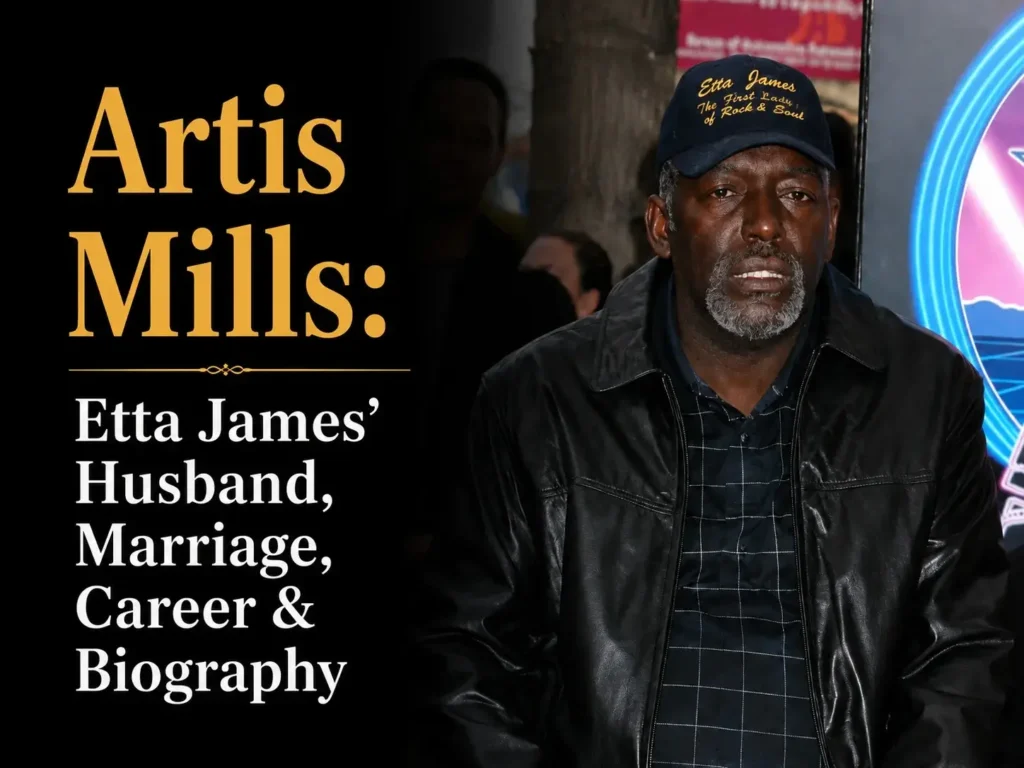 Artis Mills: Etta James’ Husband, Marriage, Career & Biography