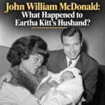 John William McDonald: What Happened to Eartha Kitt’s Husband?